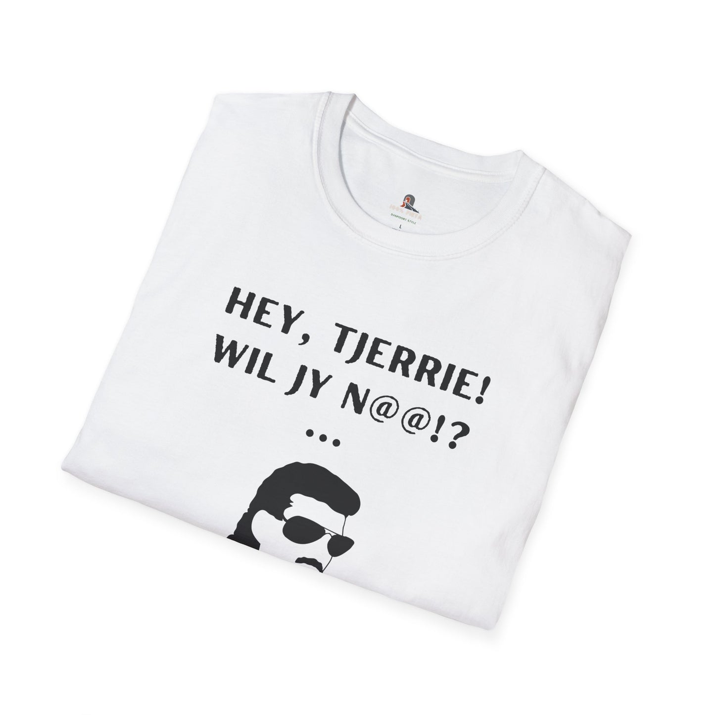 Wil jy? Zeff Vibes Unisex T-Shirt - Hey Tjerrie Collection